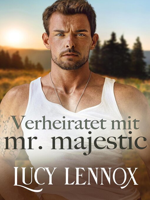 Title details for Verheiratet mit Mr. Majestic by Lucy Lennox - Available